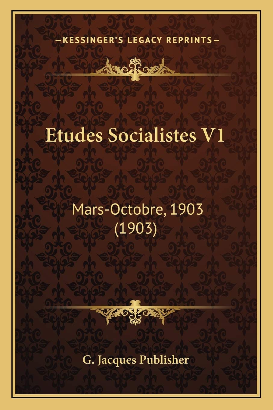 Etudes Socialistes V1: Mars-Octobre, 1903 (1903) Social Sciences