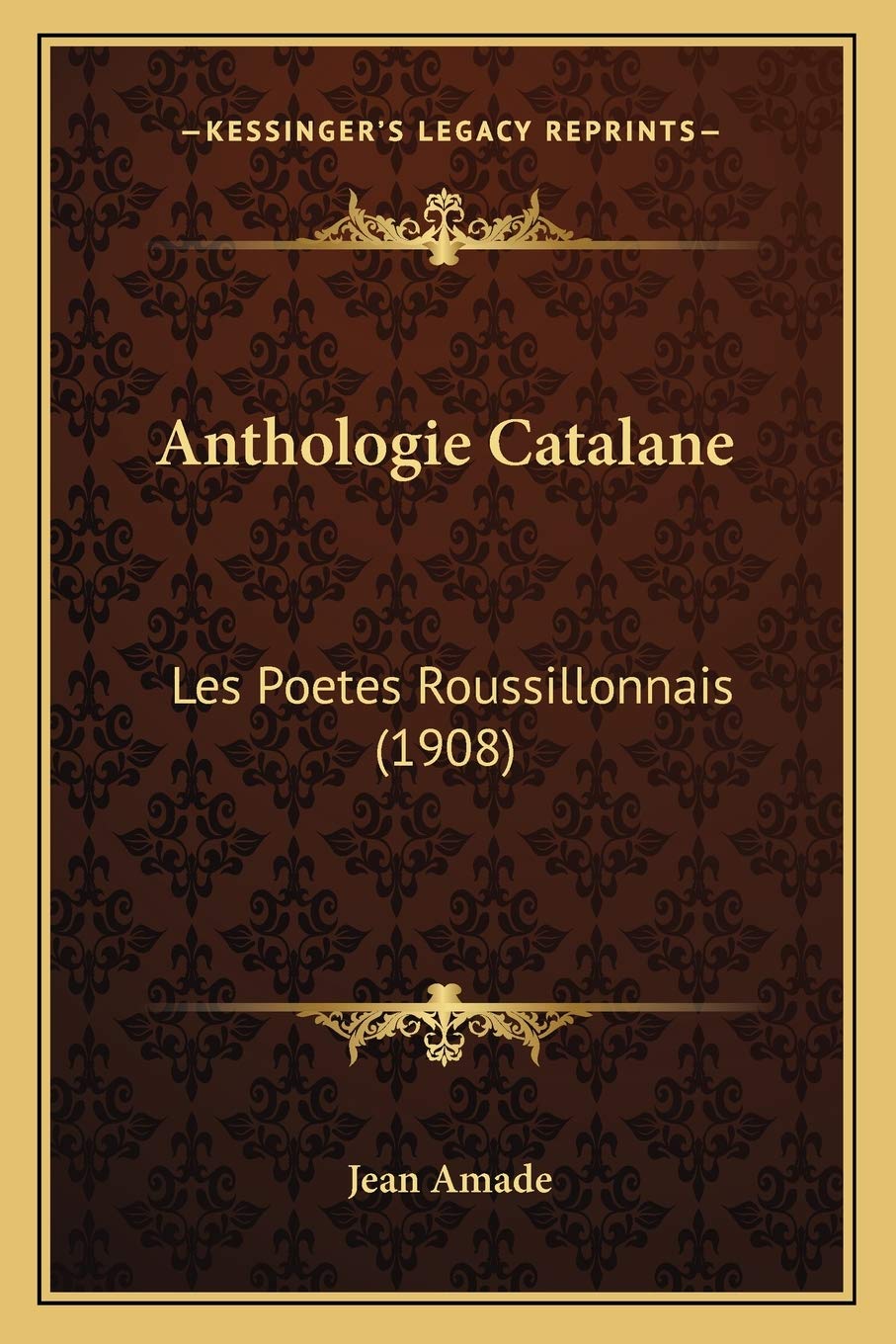 Anthologie Catalane: Les Poetes Roussillonnais (1908) Poetry
