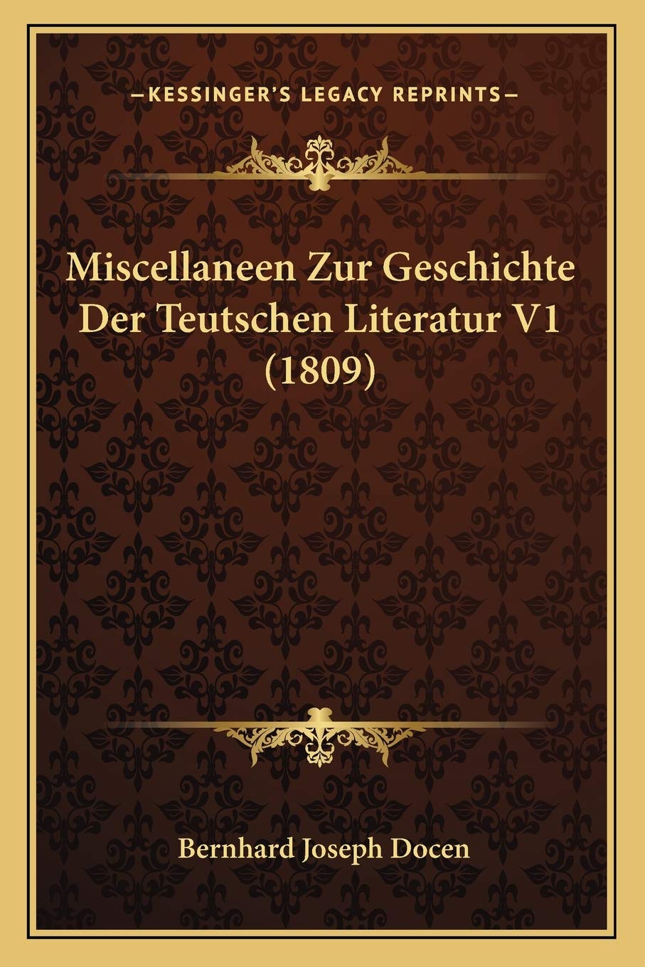 Miscellaneen Zur Geschichte Der Teutschen Literatur V1 (1809) Contemporary literature