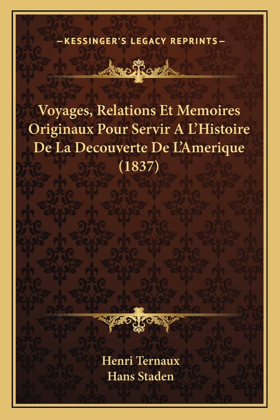 Voyages, Relations Et Memoires Originaux Pour Servir A L'Histoire De La Decouverte De L'Amerique (1837) International