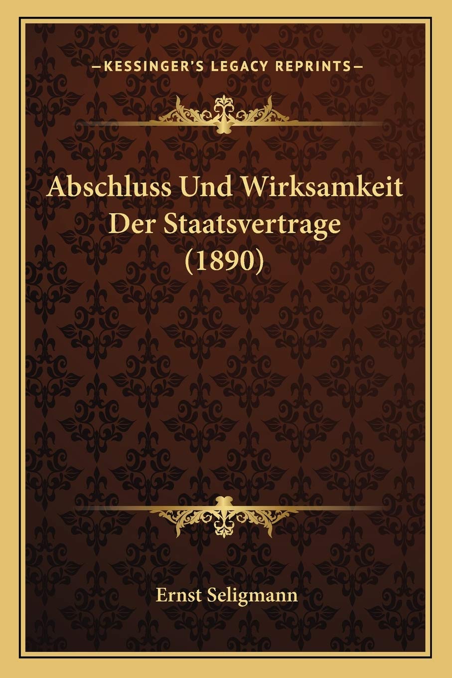 Abschluss Und Wirksamkeit Der Staatsvertrage (1890) Law