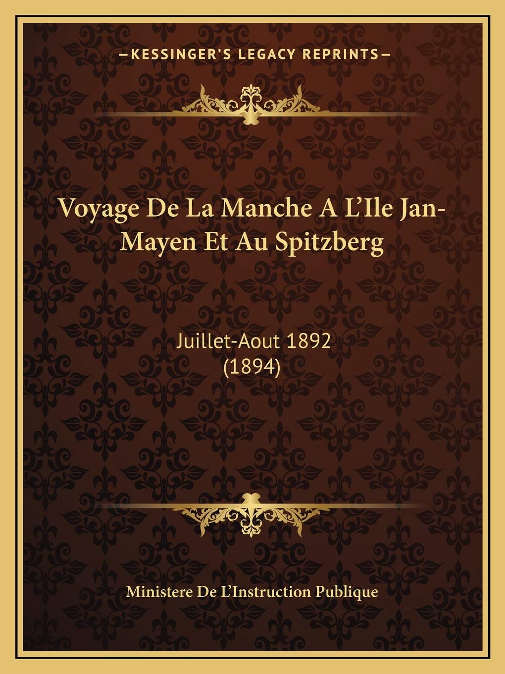 Voyage De La Manche A L'Ile Jan-Mayen Et Au Spitzberg: Juillet-Aout 1892 (1894) International