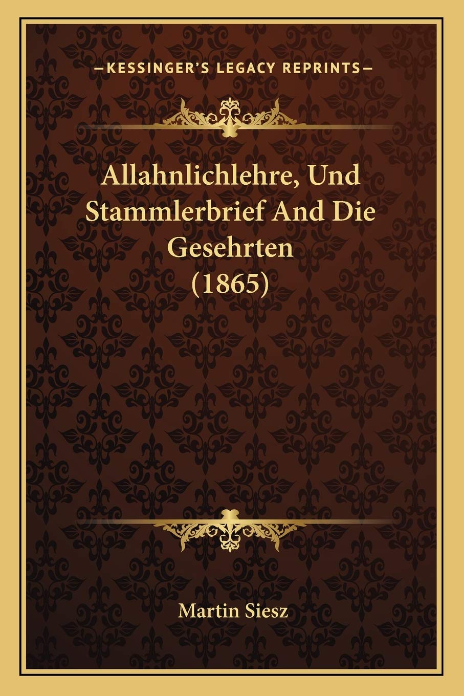 Allahnlichlehre, Und Stammlerbrief And Die Gesehrten (1865) International