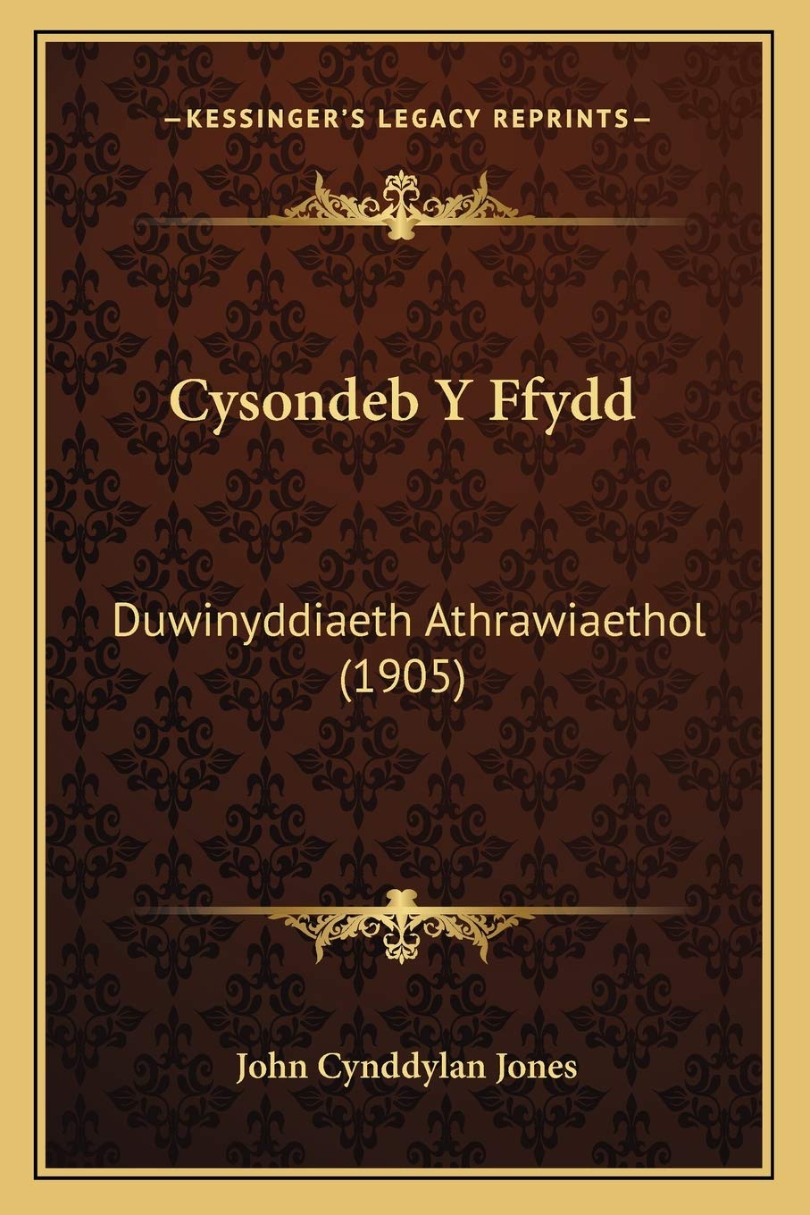 Cysondeb Y Ffydd: Duwinyddiaeth Athrawiaethol (1905) Philosophy