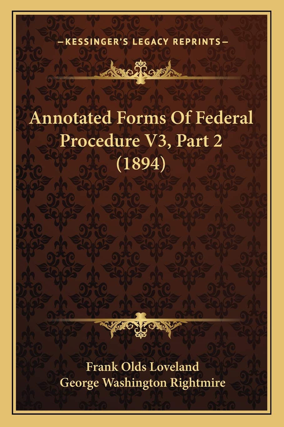 Annotated Forms Of Federal Procedure V3, Part 2 (1894) Law