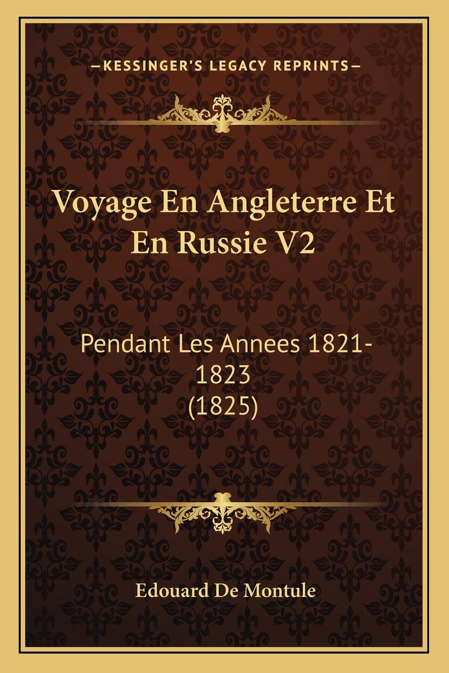 Voyage En Angleterre Et En Russie V2: Pendant Les Annees 1821-1823 (1825) International