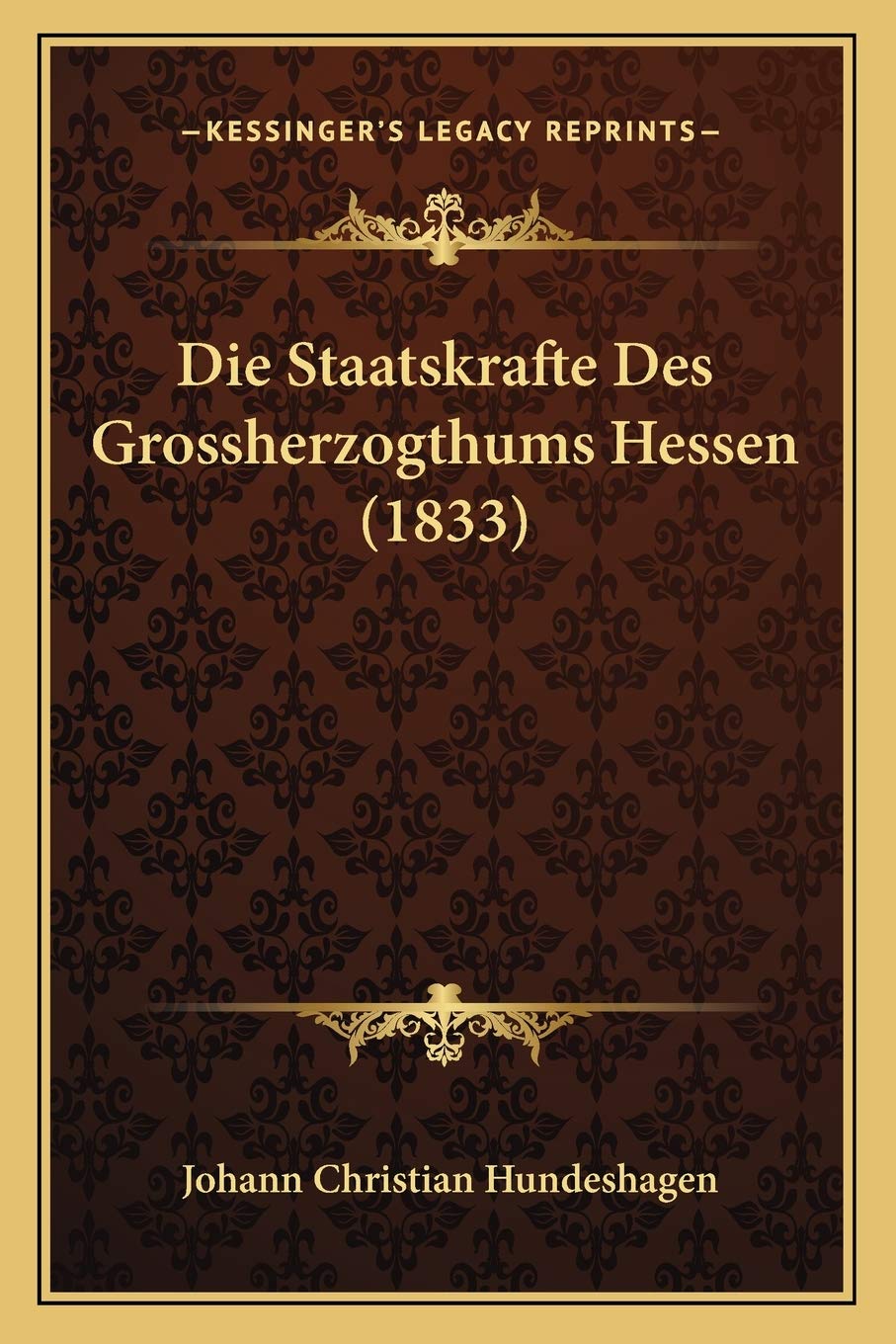 Die Staatskrafte Des Grossherzogthums Hessen (1833) Law