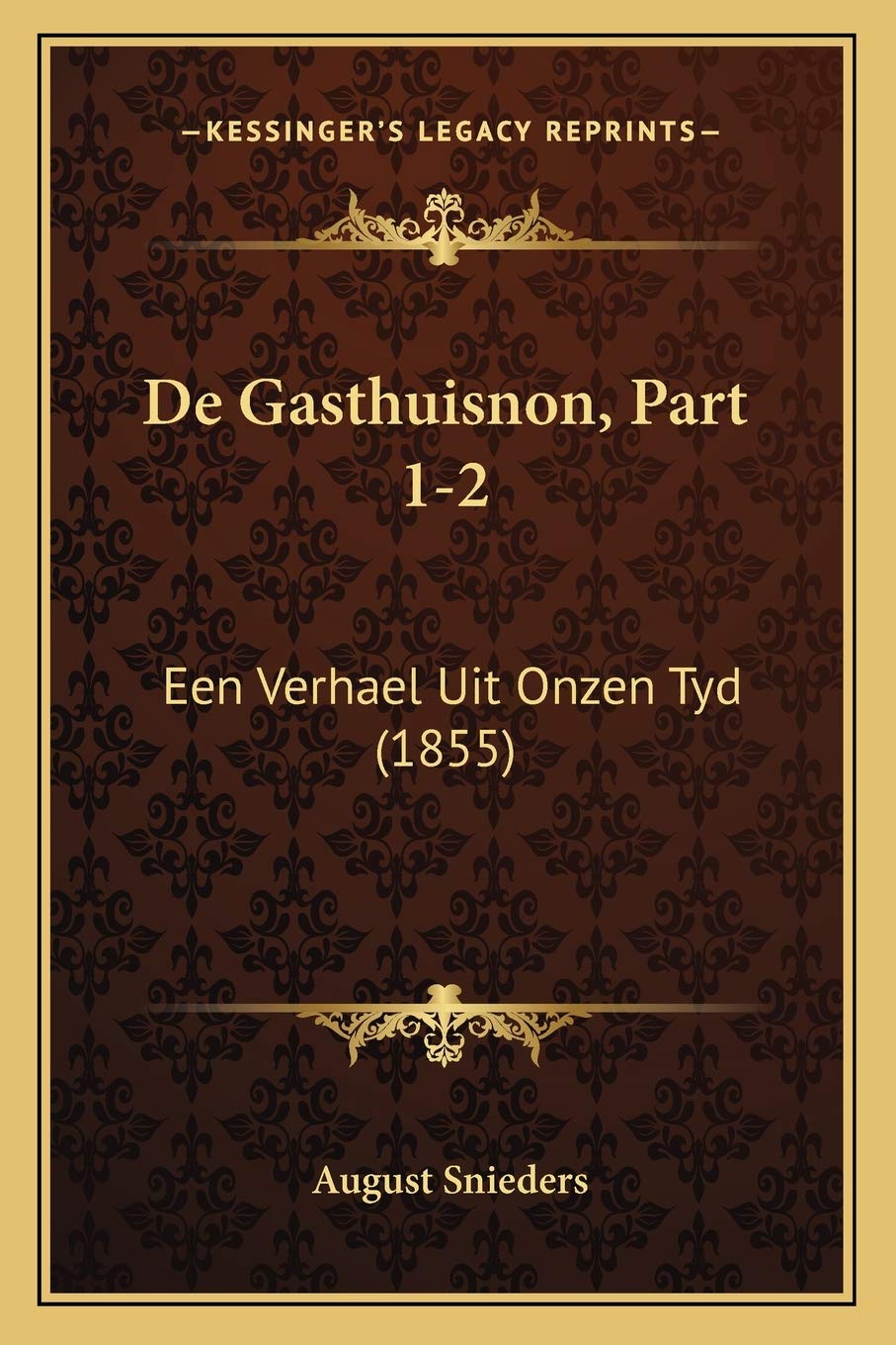 De Gasthuisnon, Part 1-2: Een Verhael Uit Onzen Tyd (1855) Contemporary literature