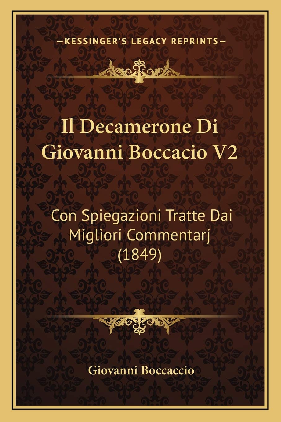 Il Decamerone Di Giovanni Boccacio V2: Con Spiegazioni Tratte Dai Migliori Commentarj (1849) Social Sciences