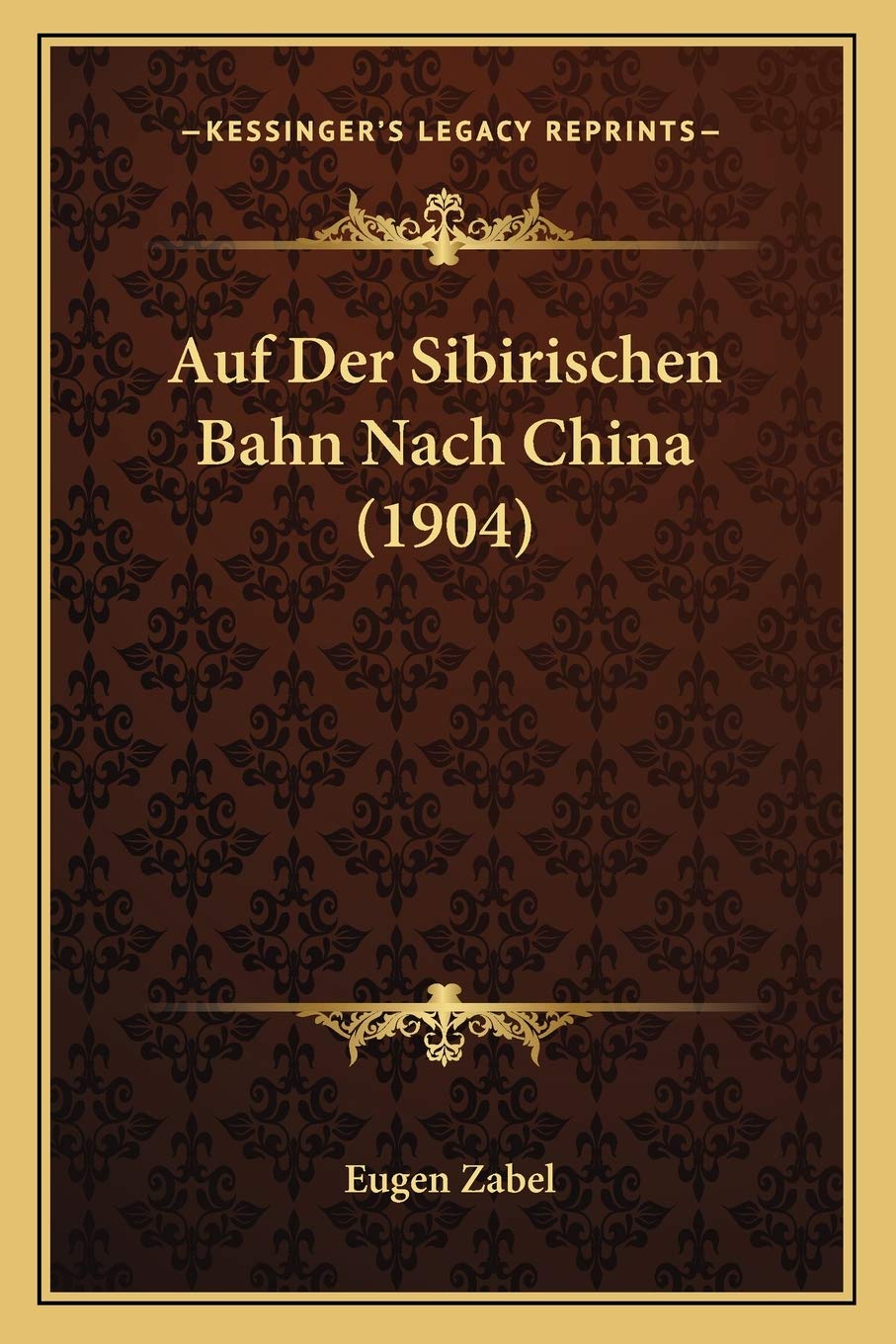 Auf Der Sibirischen Bahn Nach China (1904) International