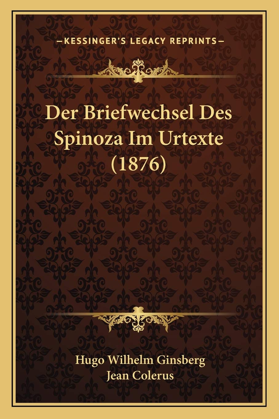 Der Briefwechsel Des Spinoza Im Urtexte (1876) Philosophy