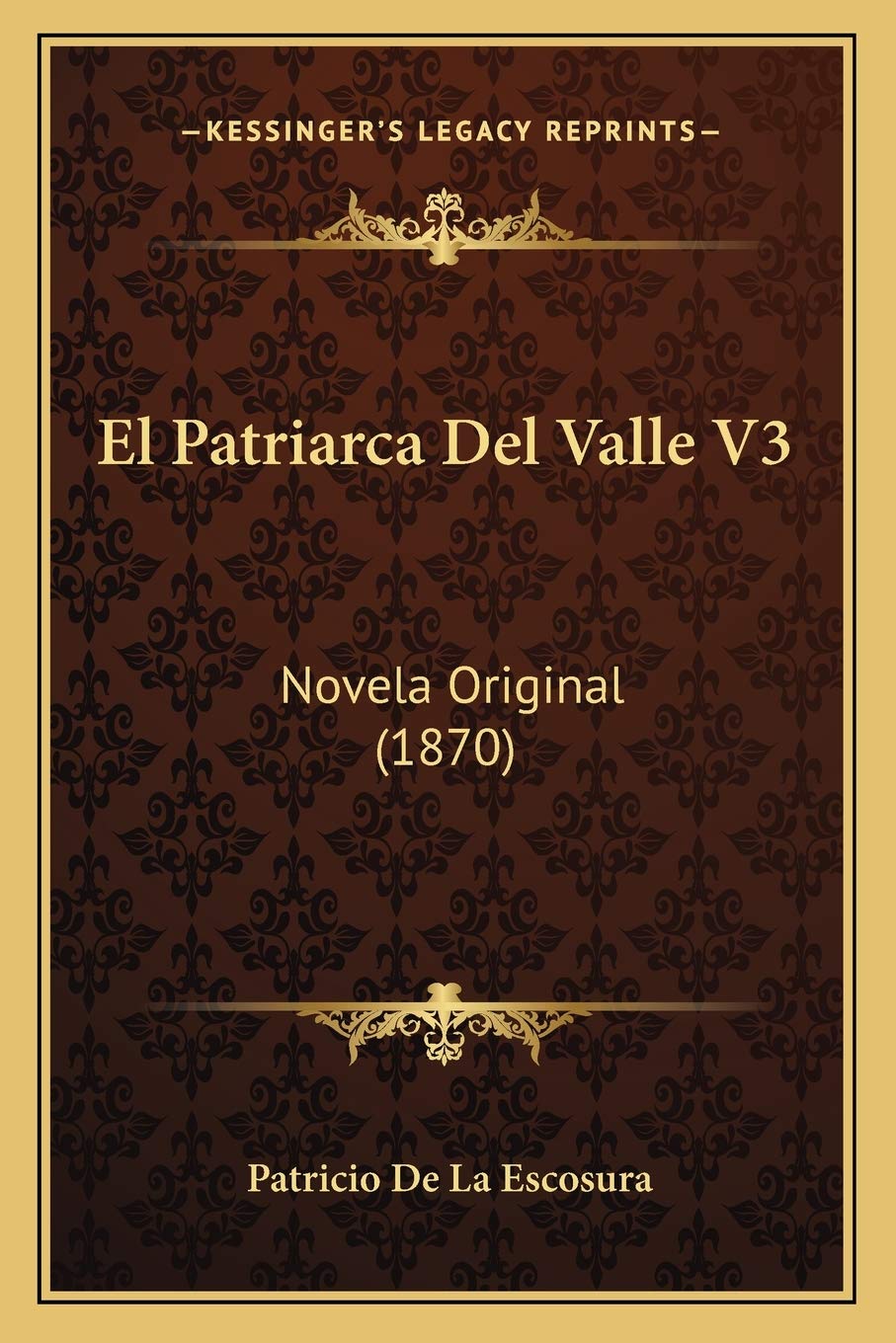 El Patriarca Del Valle V3: Novela Original (1870) International