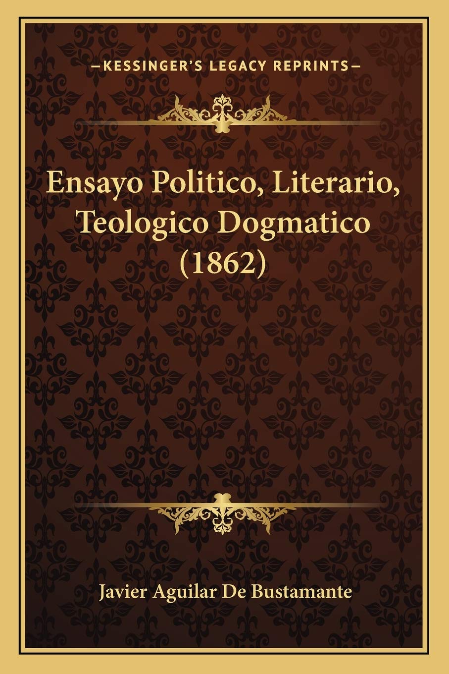 Ensayo Politico, Literario, Teologico Dogmatico (1862) Contemporary literature