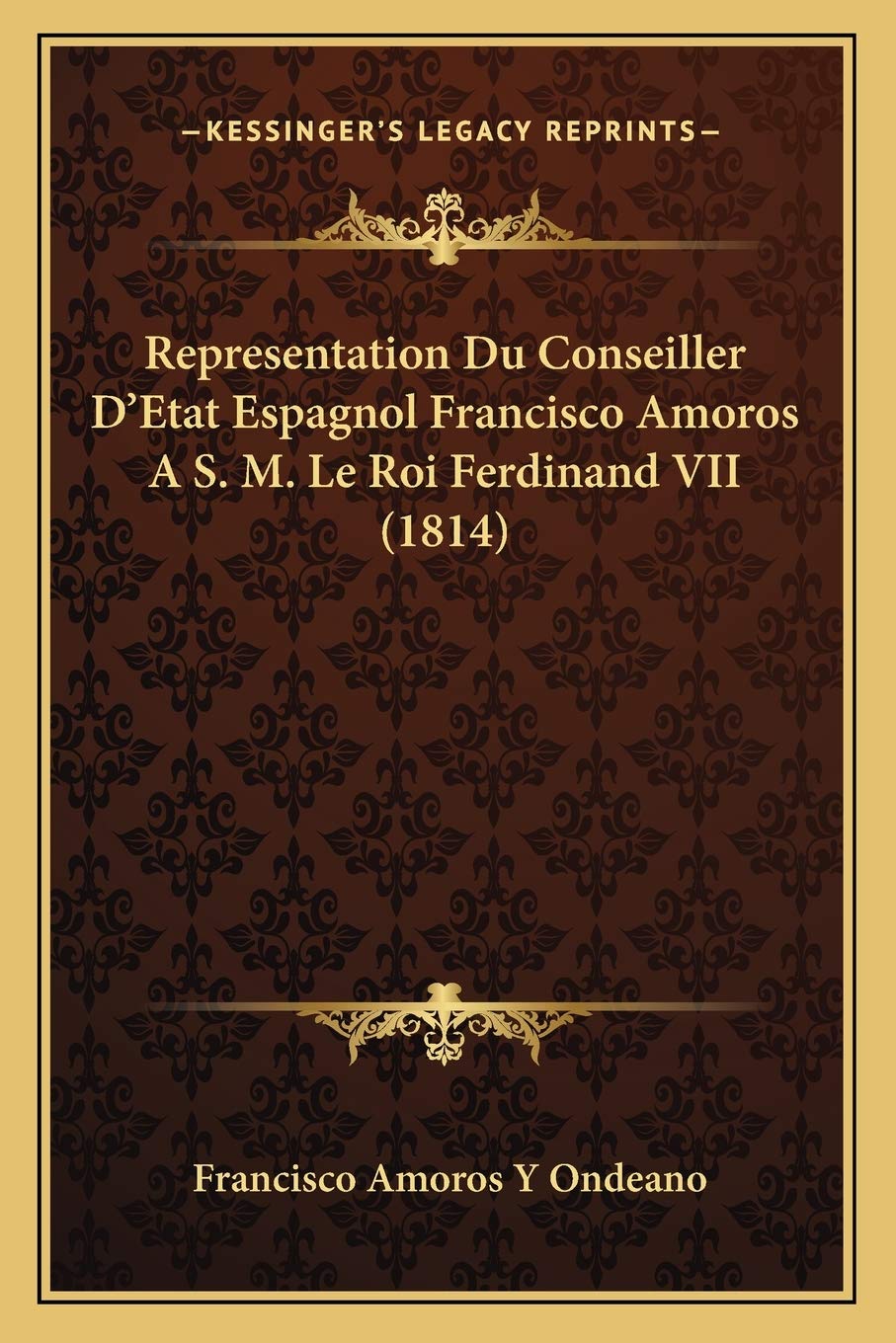 Representation Du Conseiller D'Etat Espagnol Francisco Amoros A S. M. Le Roi Ferdinand VII (1814) International