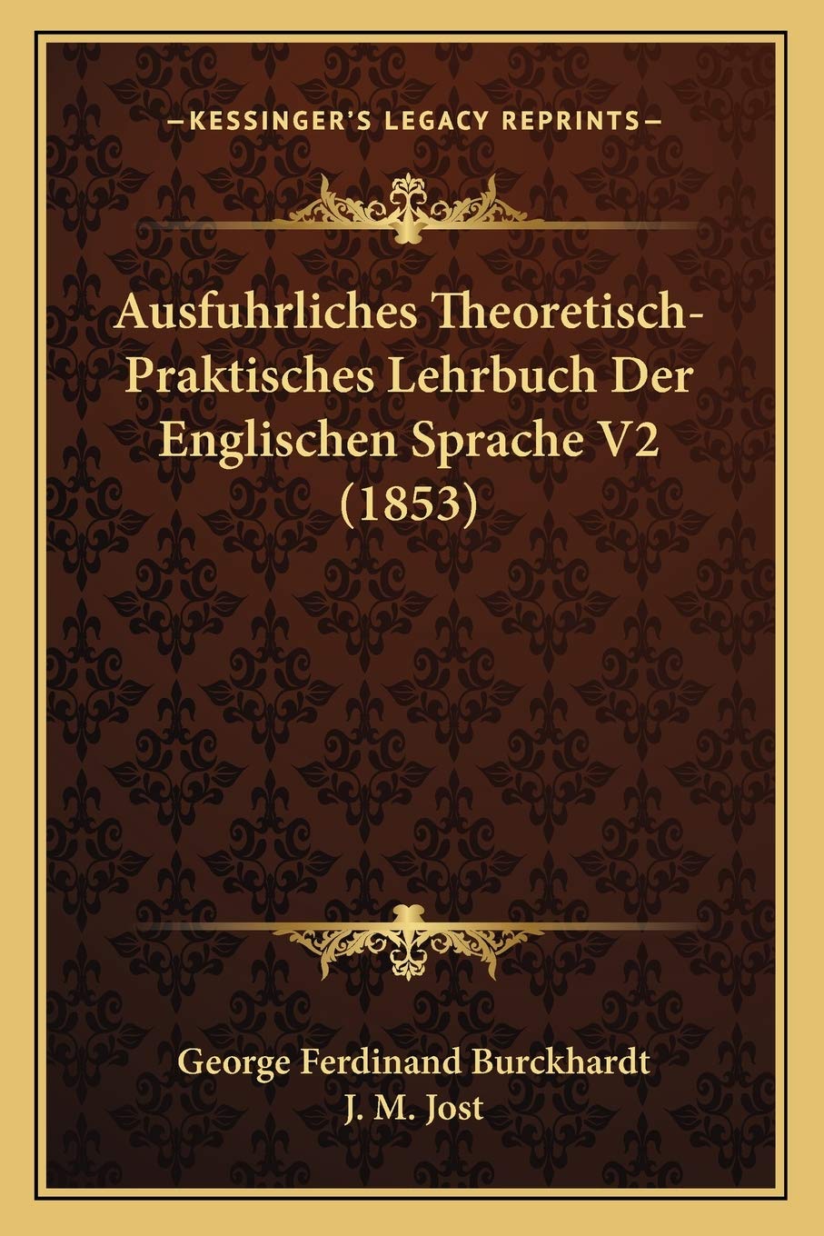 Ausfuhrliches Theoretisch-Praktisches Lehrbuch Der Englischen Sprache V2 (1853) Social Sciences
