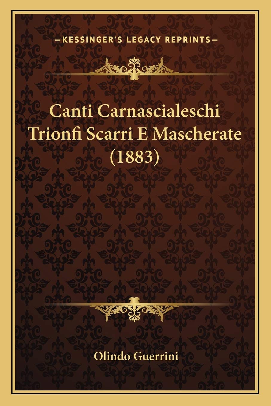 Canti Carnascialeschi Trionfi Scarri E Mascherate (1883) Contemporary literature