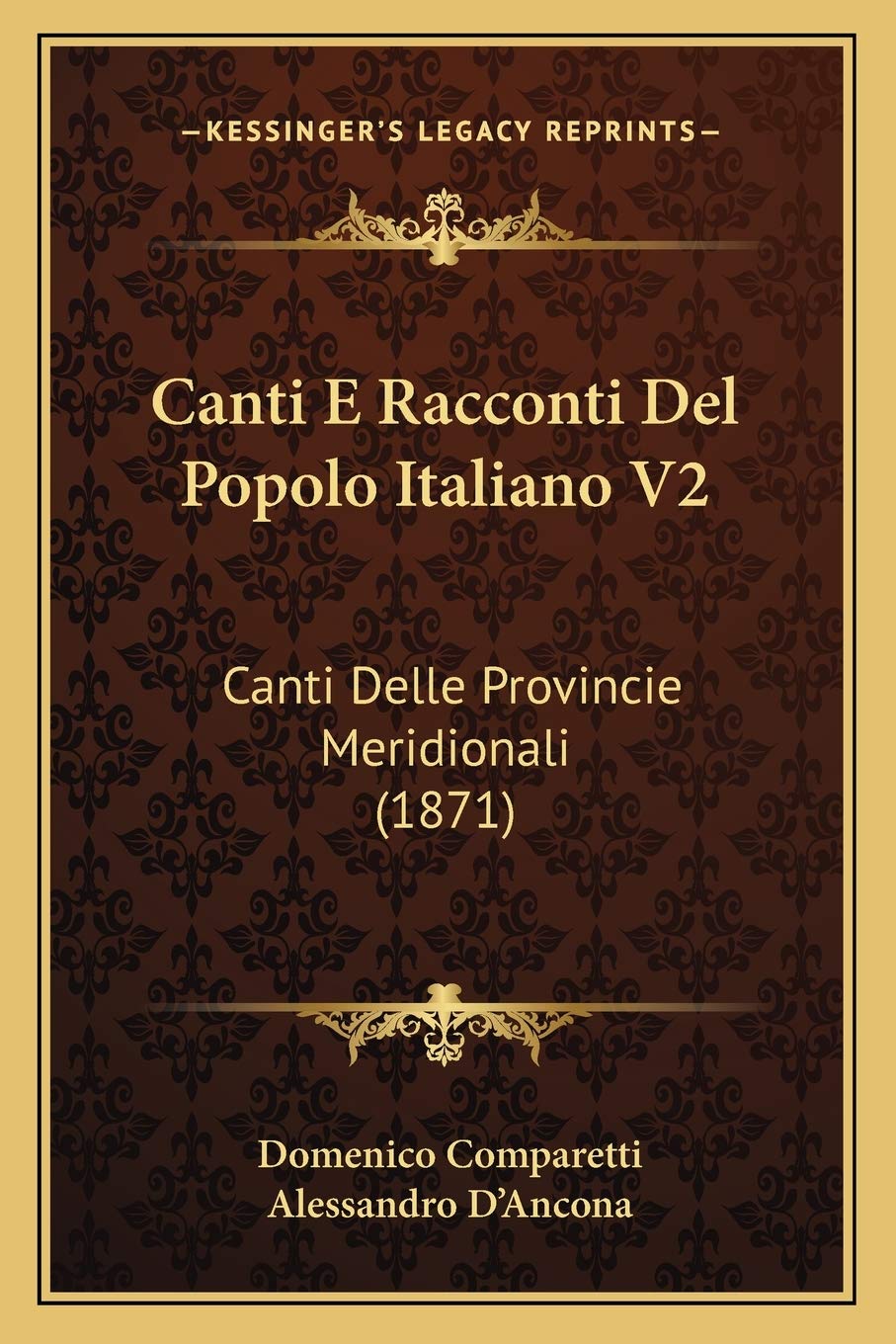Canti E Racconti Del Popolo Italiano V2: Canti Delle Provincie Meridionali (1871) General education
