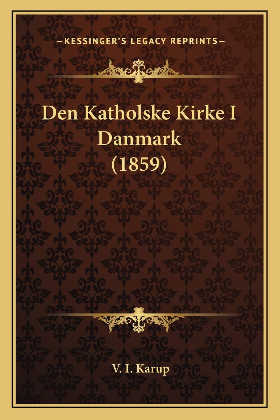 Den Katholske Kirke I Danmark (1859) Contemporary literature