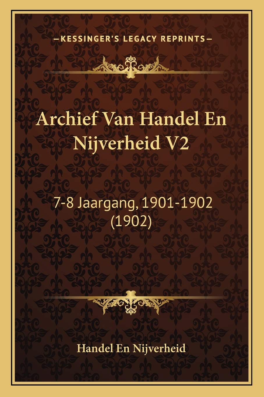 Archief Van Handel En Nijverheid V2: 7-8 Jaargang, 1901-1902 (1902) International