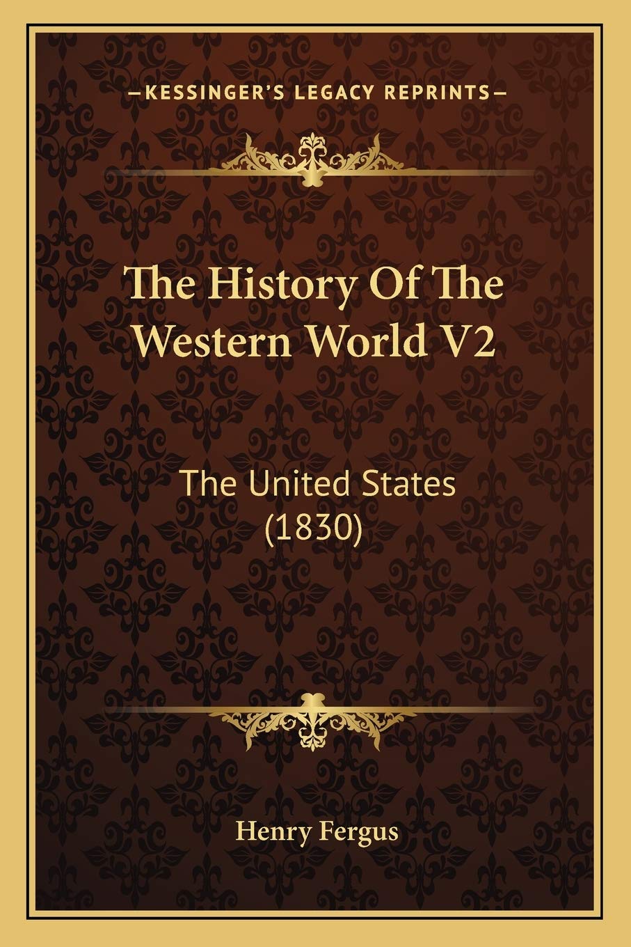 The History Of The Western World V2: The United States (1830) Philosophy
