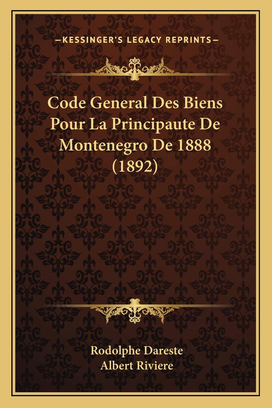 Code General Des Biens Pour La Principaute De Montenegro De 1888 (1892) Law