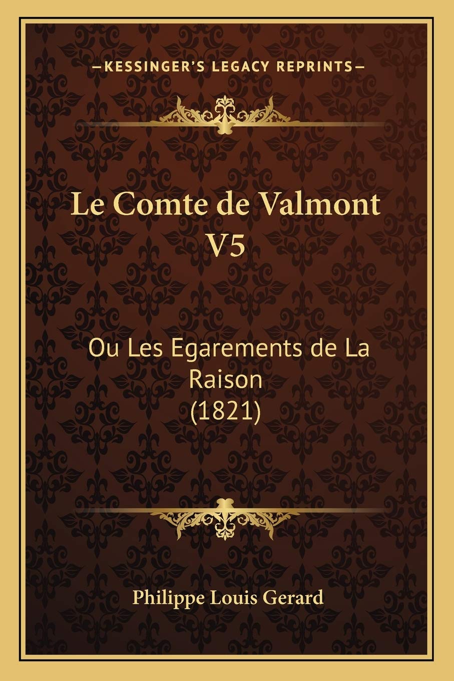 Le Comte de Valmont V5: Ou Les Egarements de La Raison (1821) International