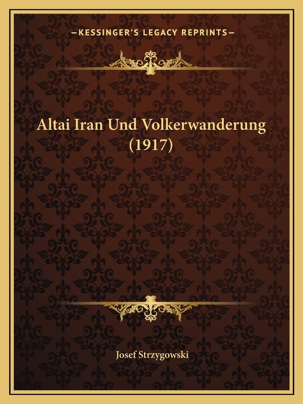 Altai Iran Und Volkerwanderung (1917) International