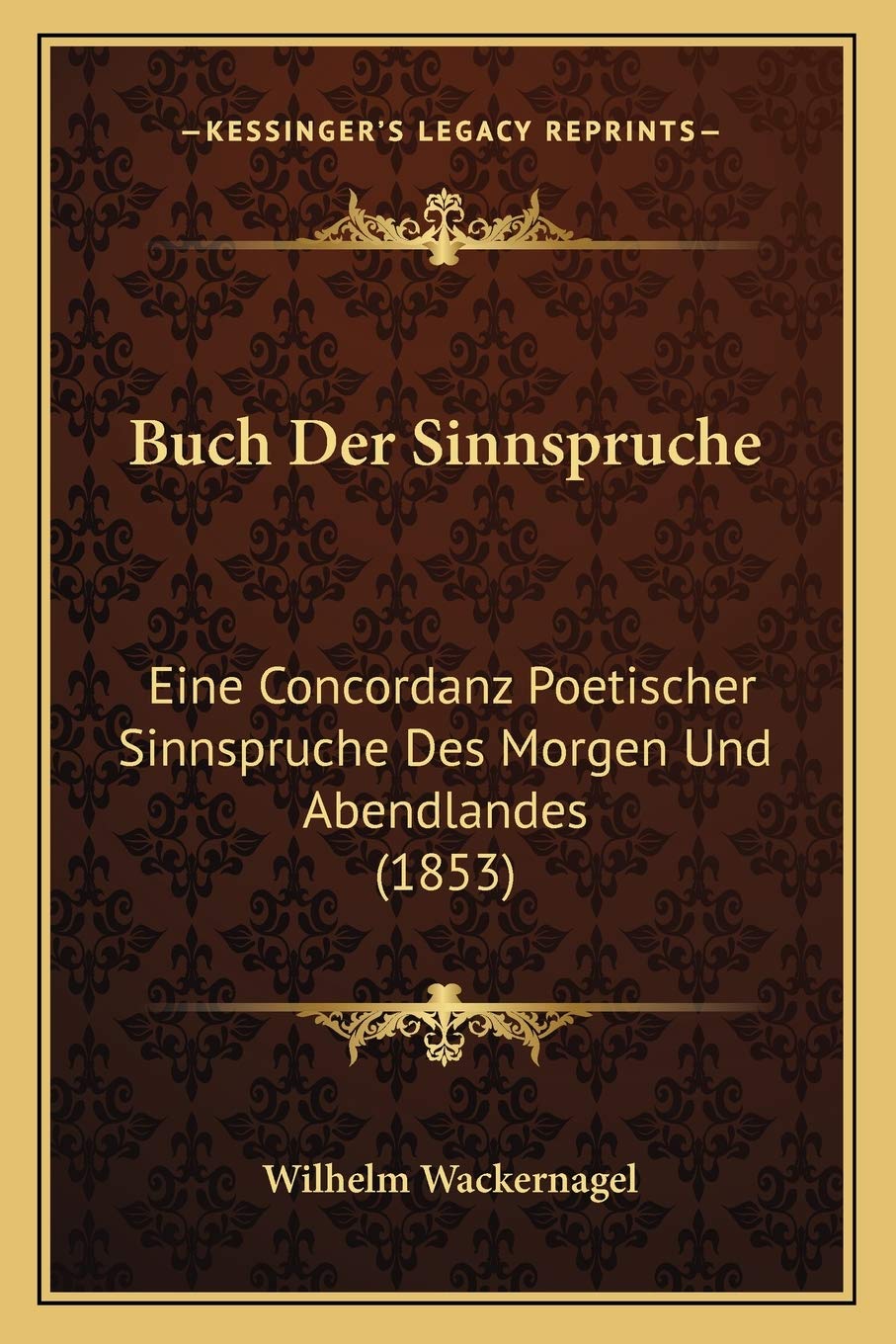 Buch Der Sinnspruche: Eine Concordanz Poetischer Sinnspruche Des Morgen Und Abendlandes (1853) International