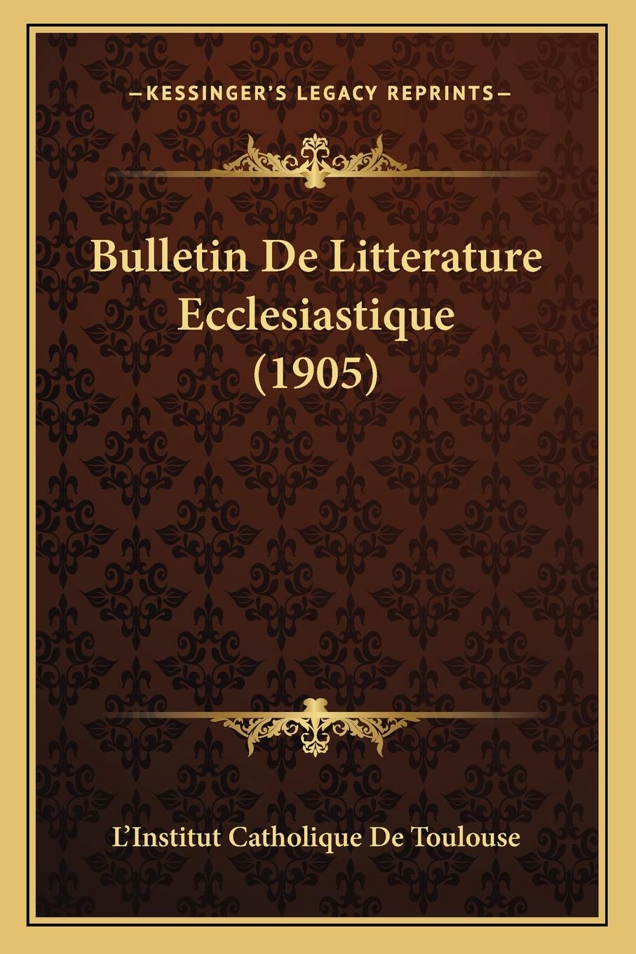 Bulletin De Litterature Ecclesiastique (1905) Contemporary literature