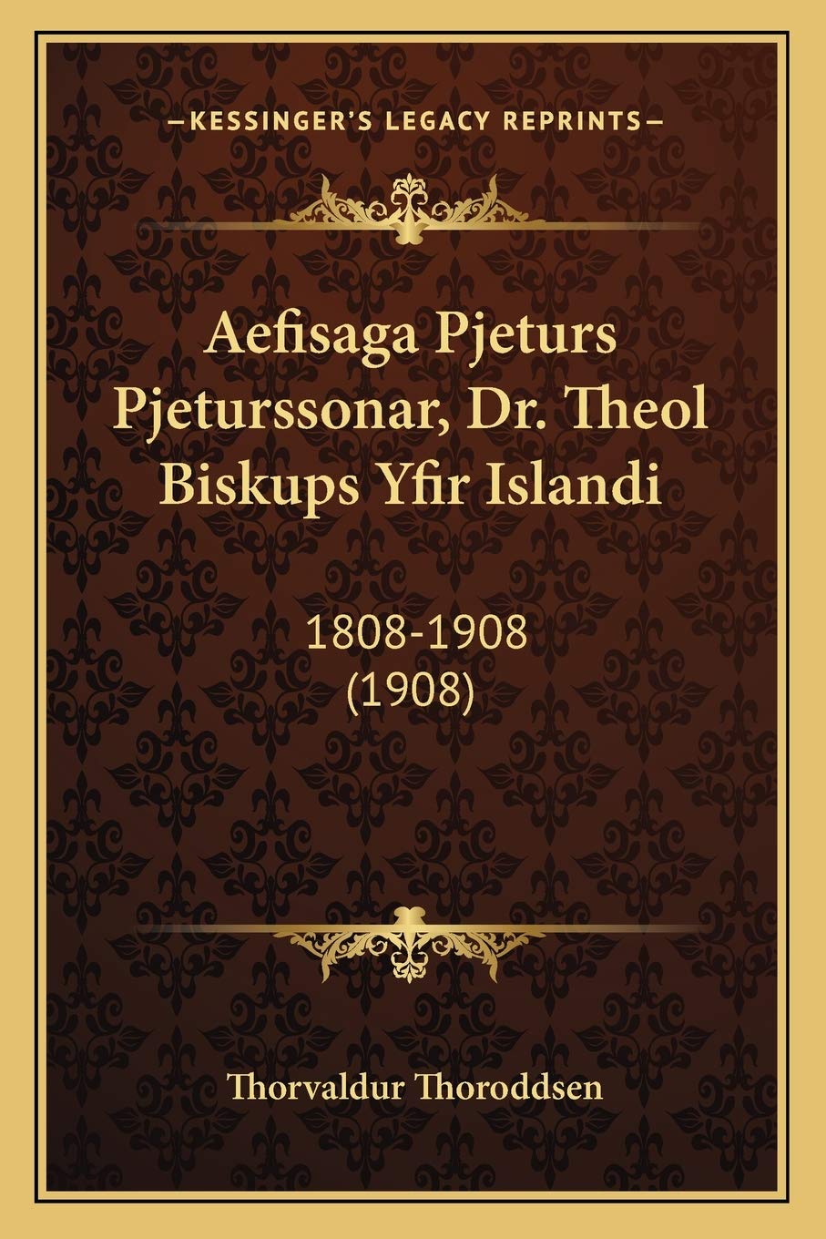 Aefisaga Pjeturs Pjeturssonar, Dr. Theol Biskups Yfir Islandi: 1808-1908 (1908) Contemporary literature