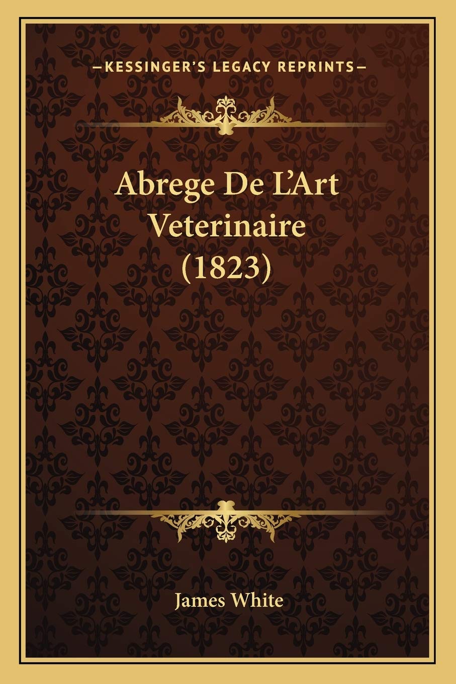 Abrege De L'Art Veterinaire (1823) Medicine