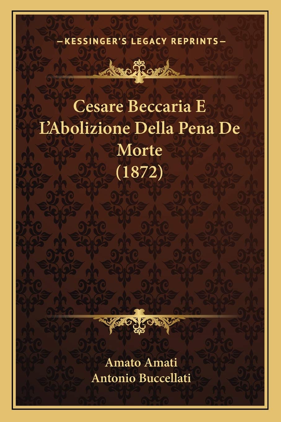 Cesare Beccaria E L'Abolizione Della Pena De Morte (1872) Law