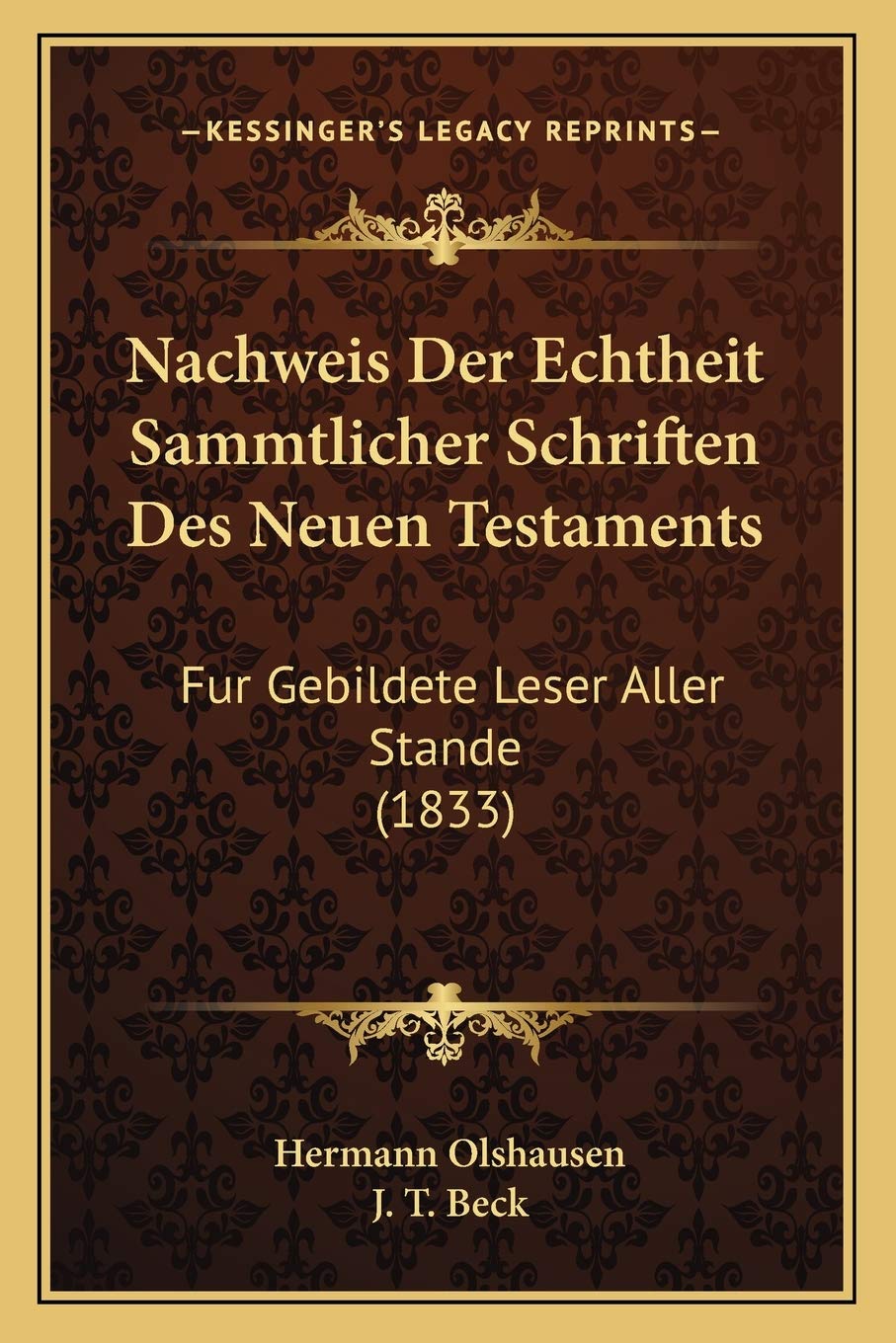 Nachweis Der Echtheit Sammtlicher Schriften Des Neuen Testaments: Fur Gebildete Leser Aller Stande (1833) Contemporary literature