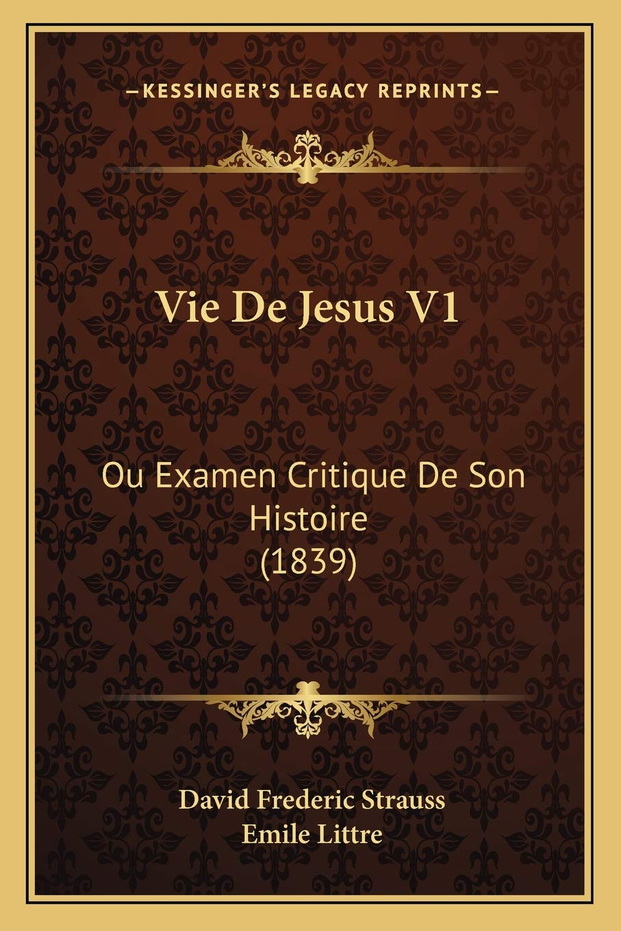 Vie De Jesus V1: Ou Examen Critique De Son Histoire (1839) Philosophy