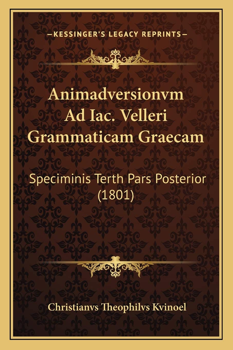 Animadversionvm Ad Iac. Velleri Grammaticam Graecam: Speciminis Terth Pars Posterior (1801) Social Sciences