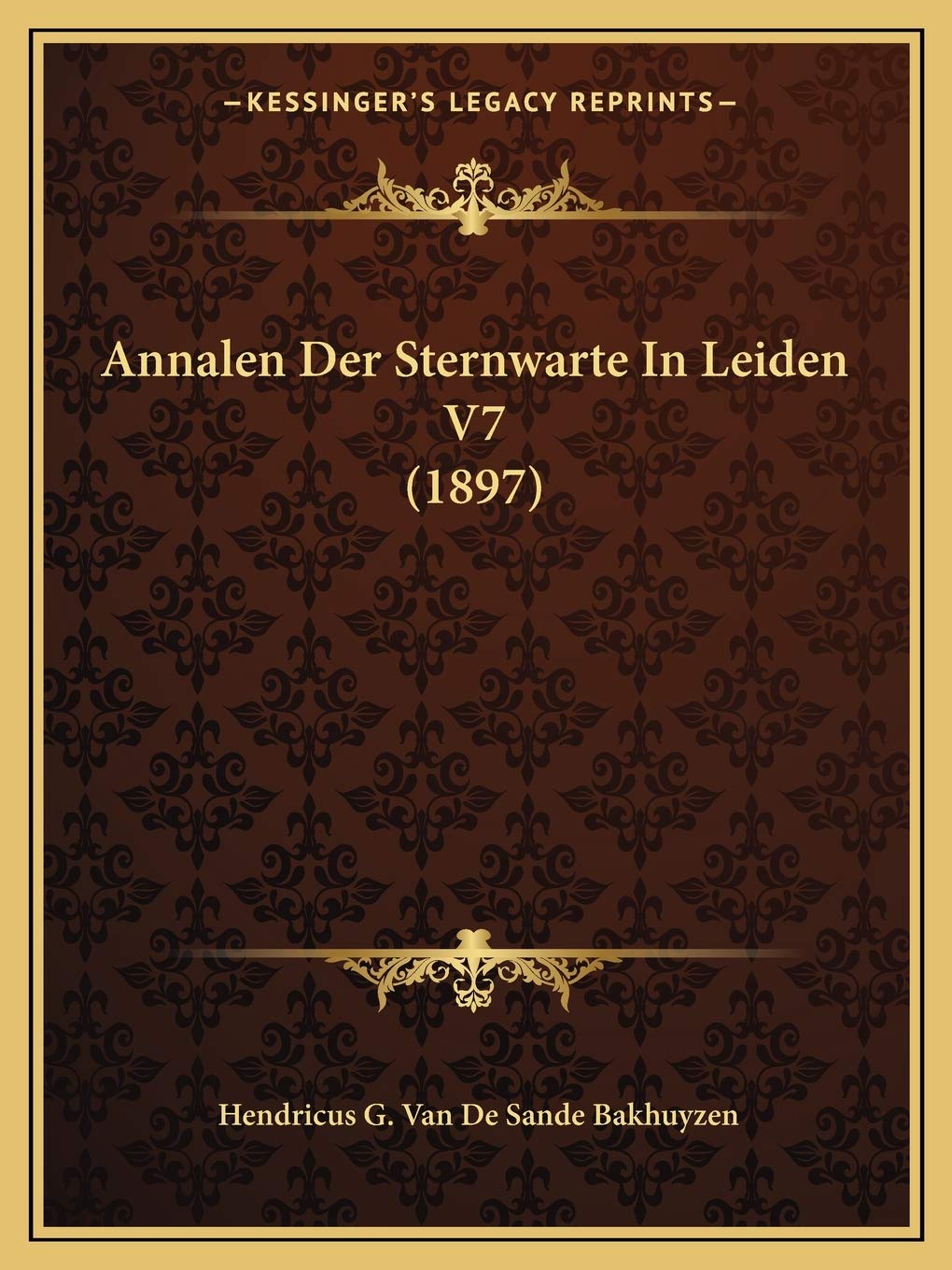 Annalen Der Sternwarte In Leiden V7 (1897) International