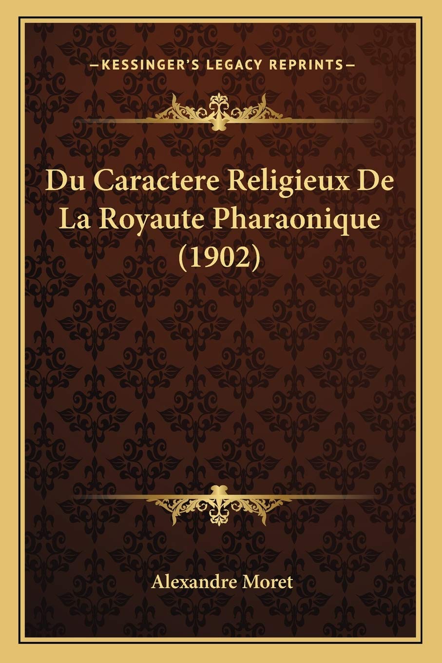 Du Caractere Religieux De La Royaute Pharaonique (1902) book