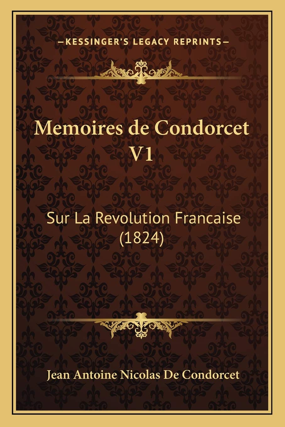 Memoires de Condorcet V1: Sur La Revolution Francaise (1824) book