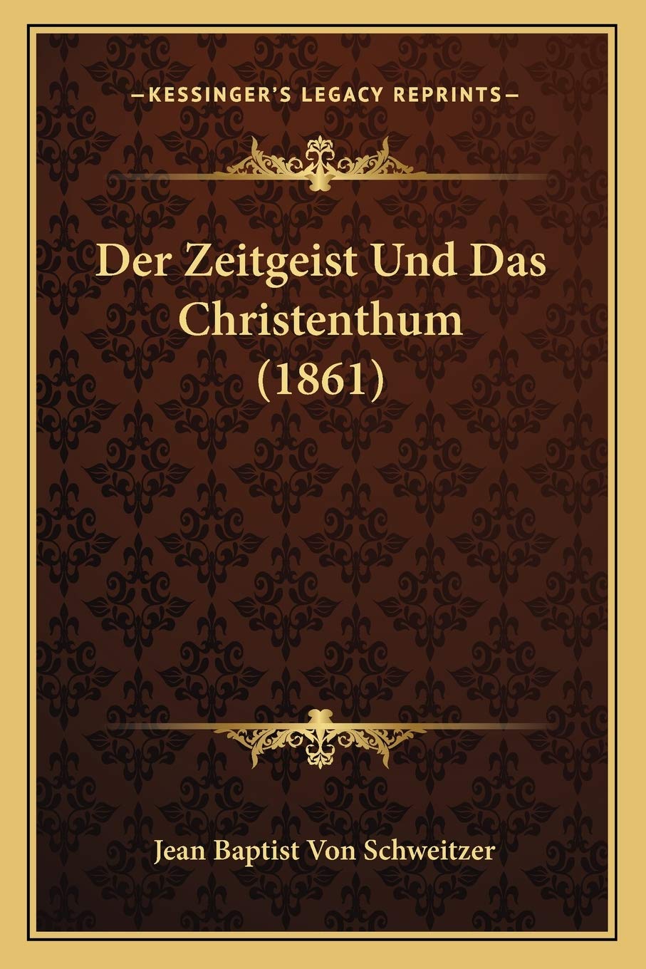Der Zeitgeist Und Das Christenthum (1861) Philosophy