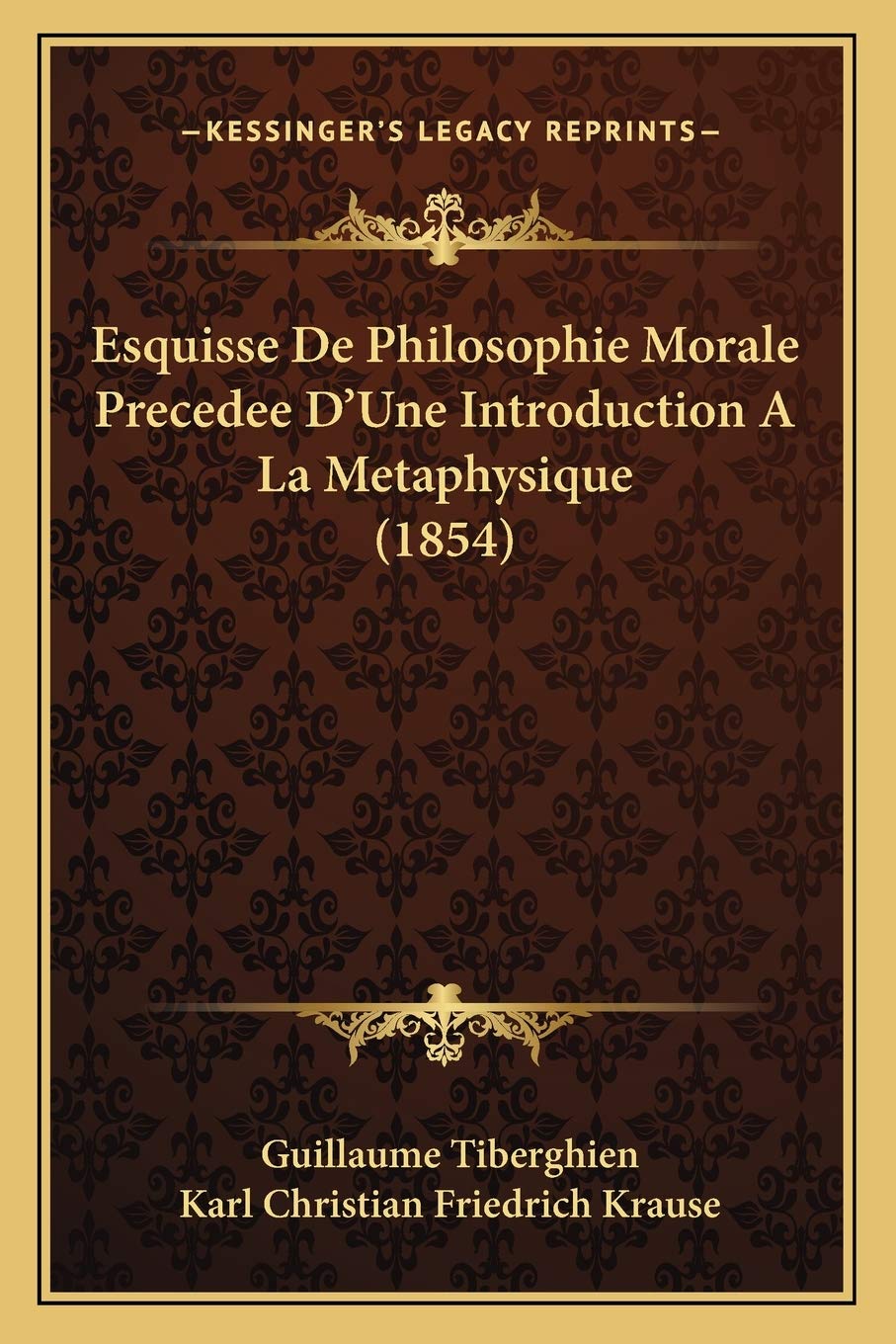 Esquisse De Philosophie Morale Precedee D'Une Introduction A La Metaphysique (1854) book