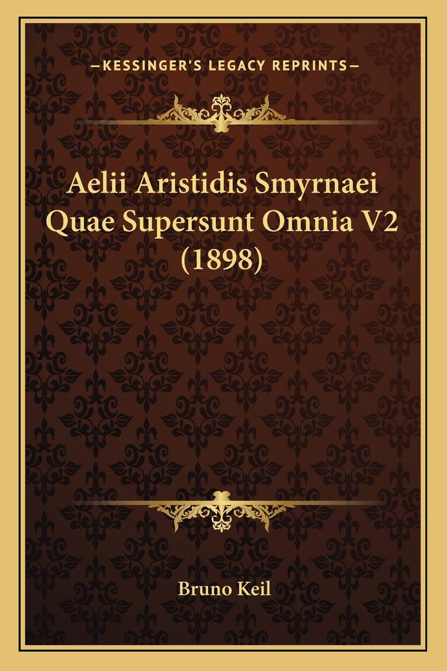 Aelii Aristidis Smyrnaei Quae Supersunt Omnia V2 (1898) book