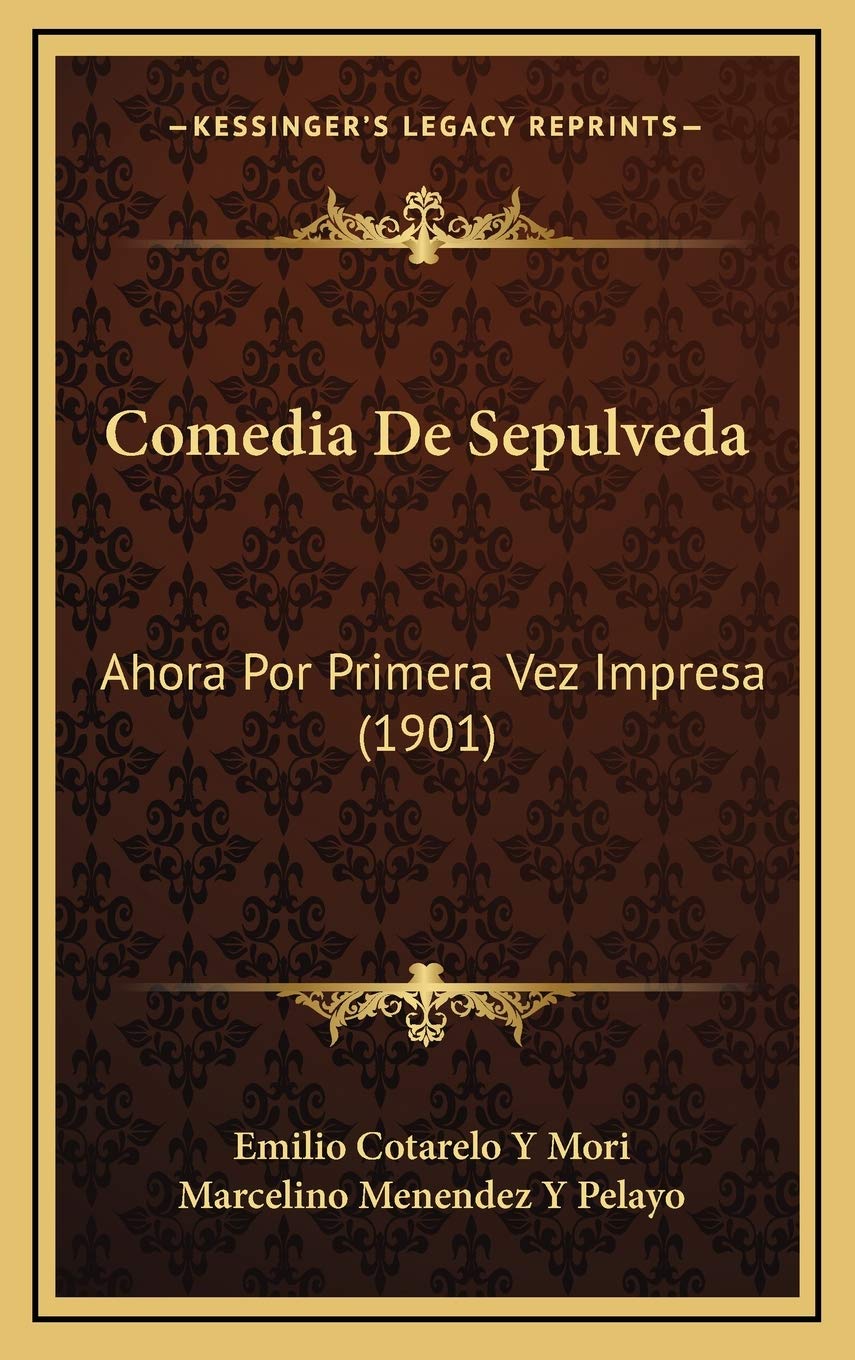 Comedia De Sepulveda: Ahora Por Primera Vez Impresa (1901) Contemporary literature