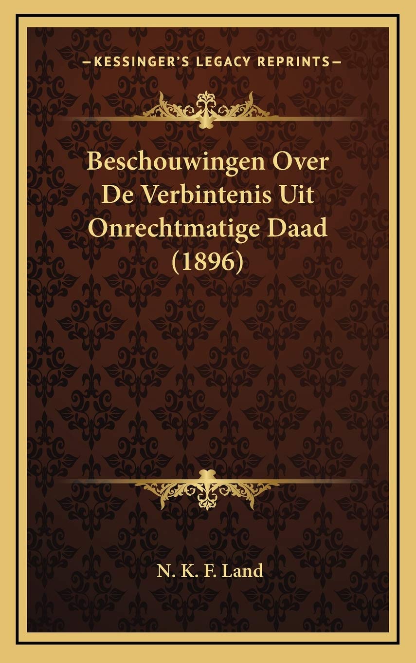 Beschouwingen Over De Verbintenis Uit Onrechtmatige Daad (1896) Contemporary literature