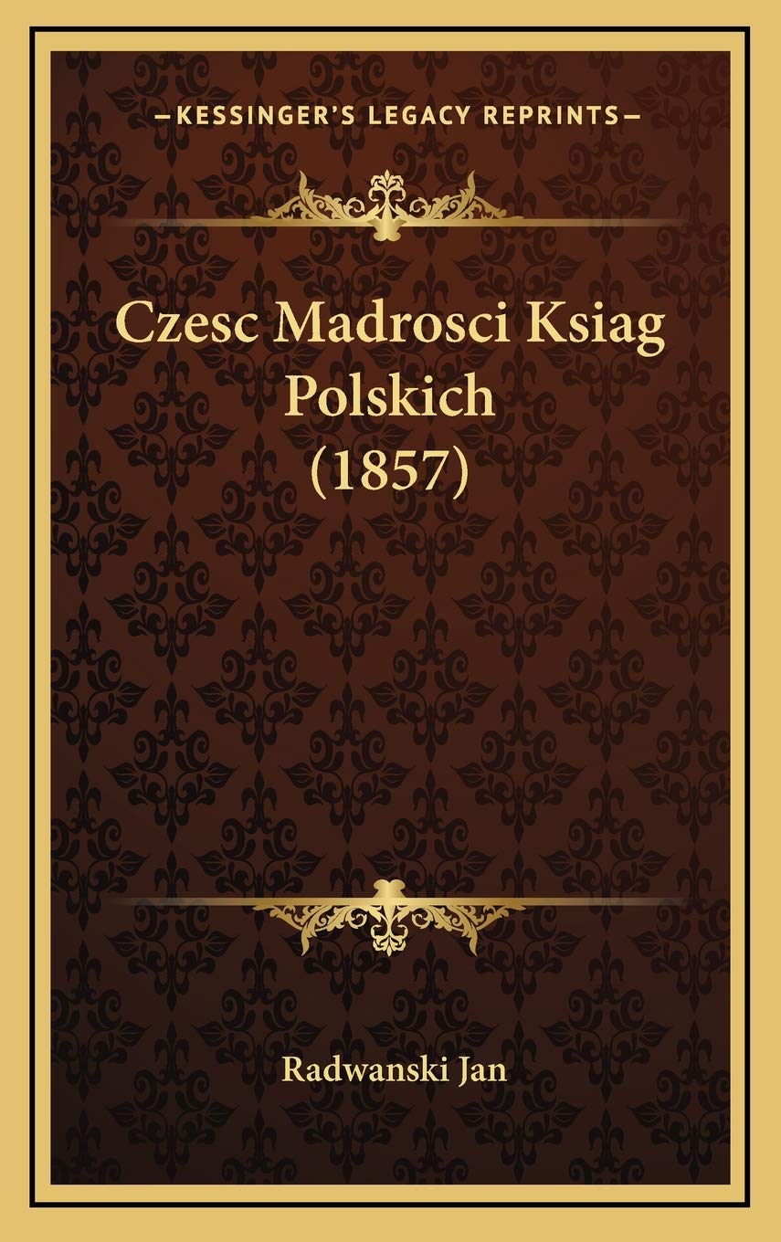 Czesc Madrosci Ksiag Polskich (1857) Contemporary literature