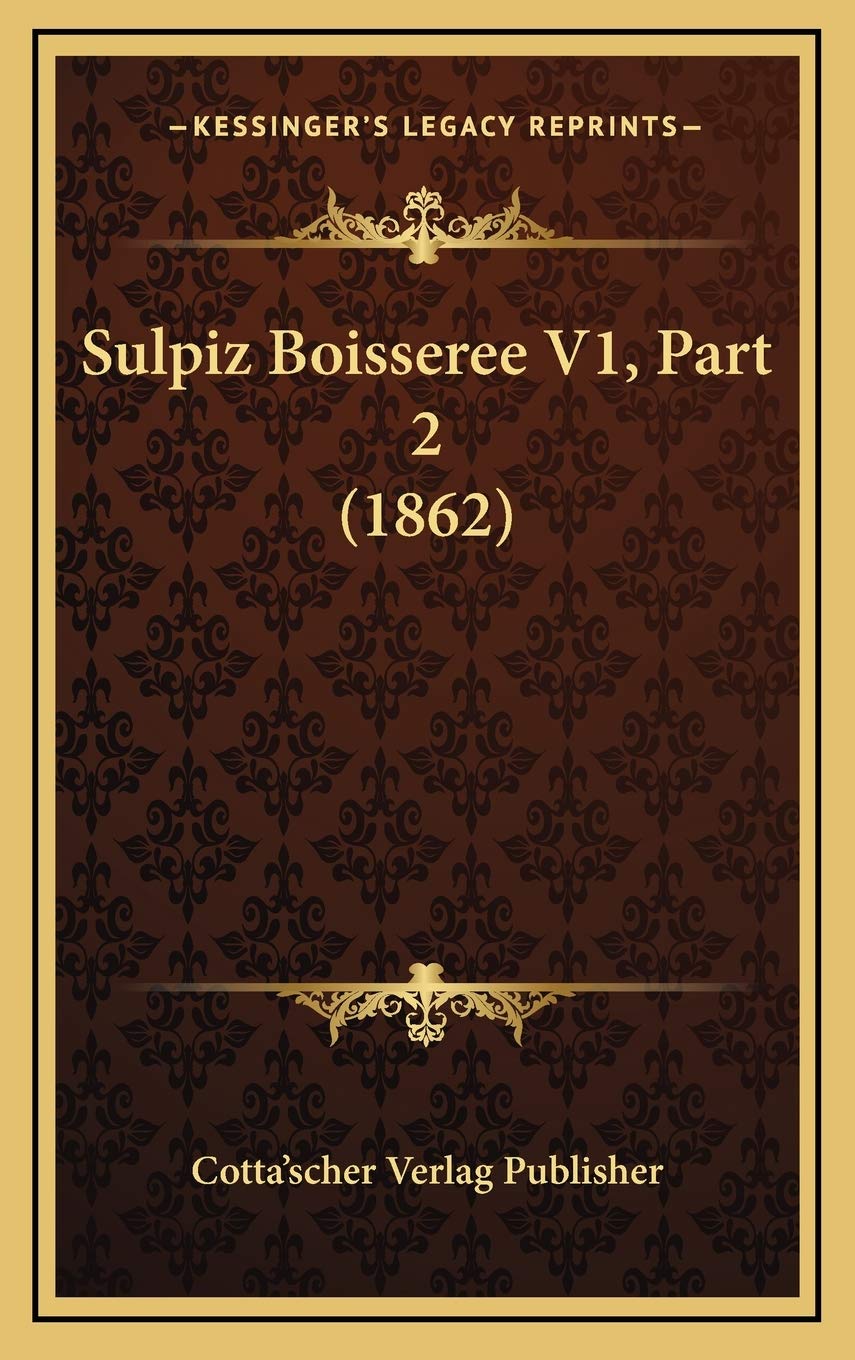 Sulpiz Boisseree V1, Part 2 (1862) Contemporary literature