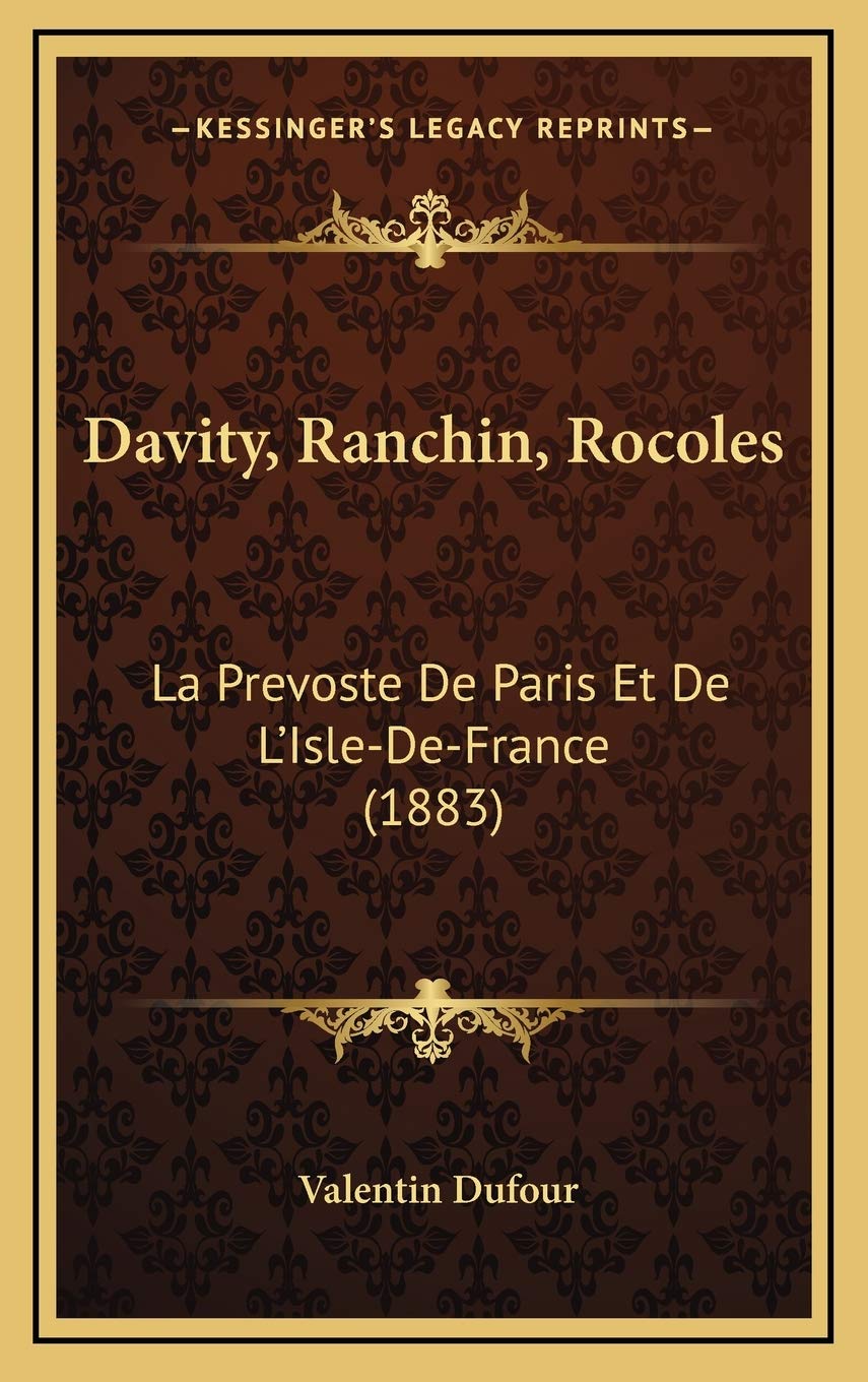 Davity, Ranchin, Rocoles: La Prevoste De Paris Et De L'Isle-De-France (1883) Contemporary literature