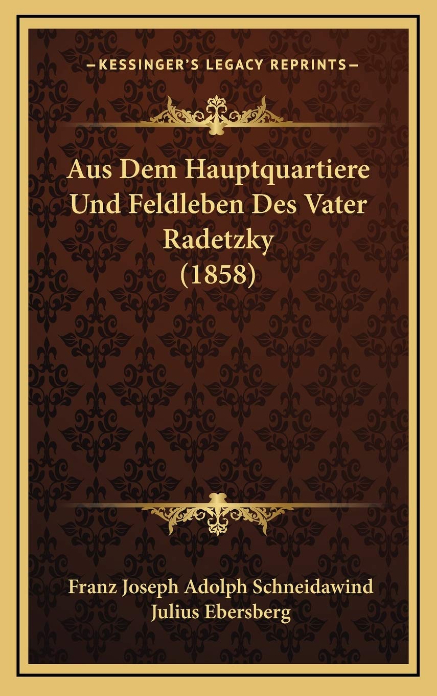 Aus Dem Hauptquartiere Und Feldleben Des Vater Radetzky (1858) Contemporary literature
