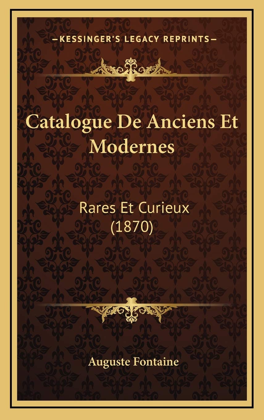 Catalogue De Anciens Et Modernes: Rares Et Curieux (1870) Contemporary literature