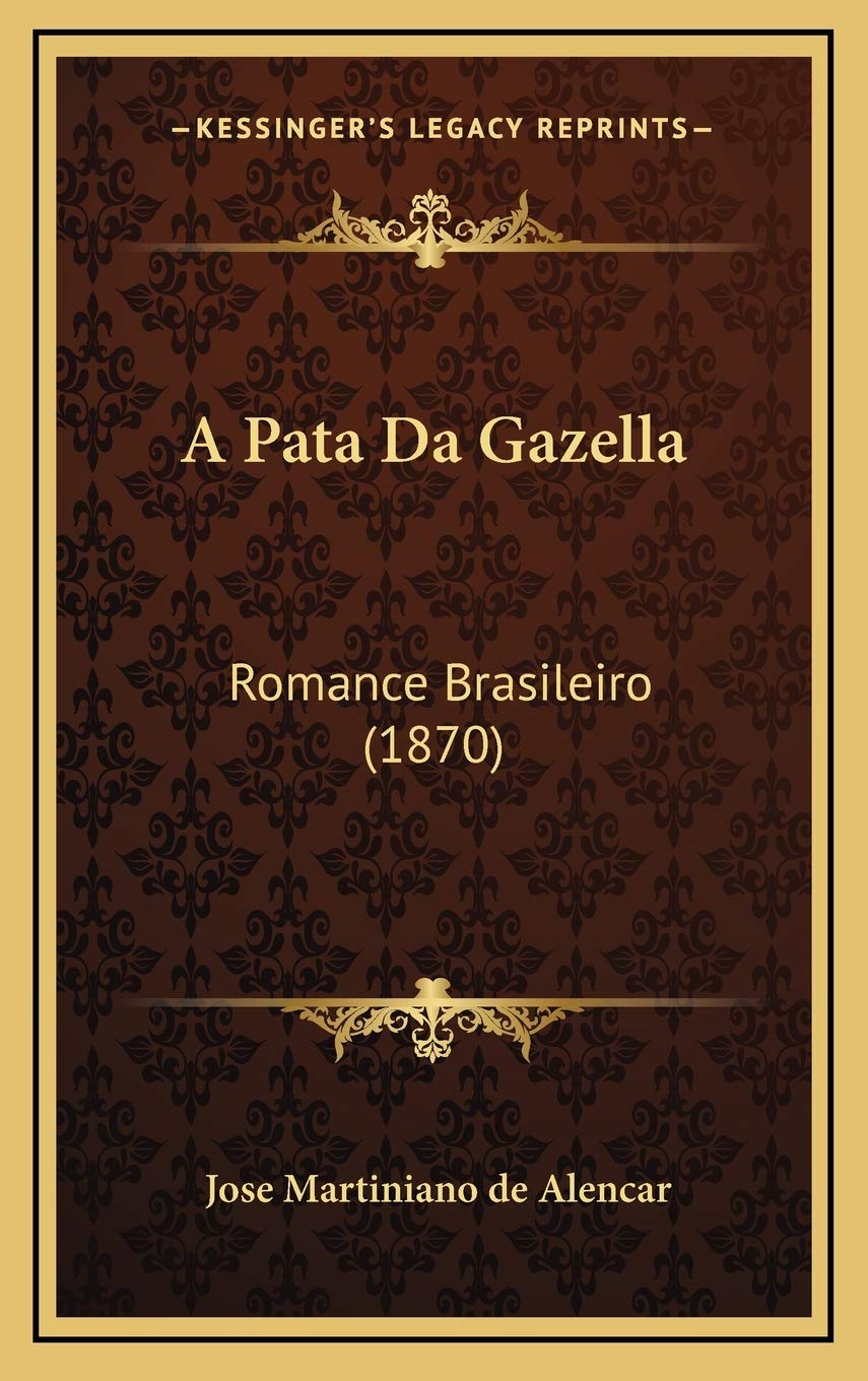 A Pata Da Gazella: Romance Brasileiro (1870) International