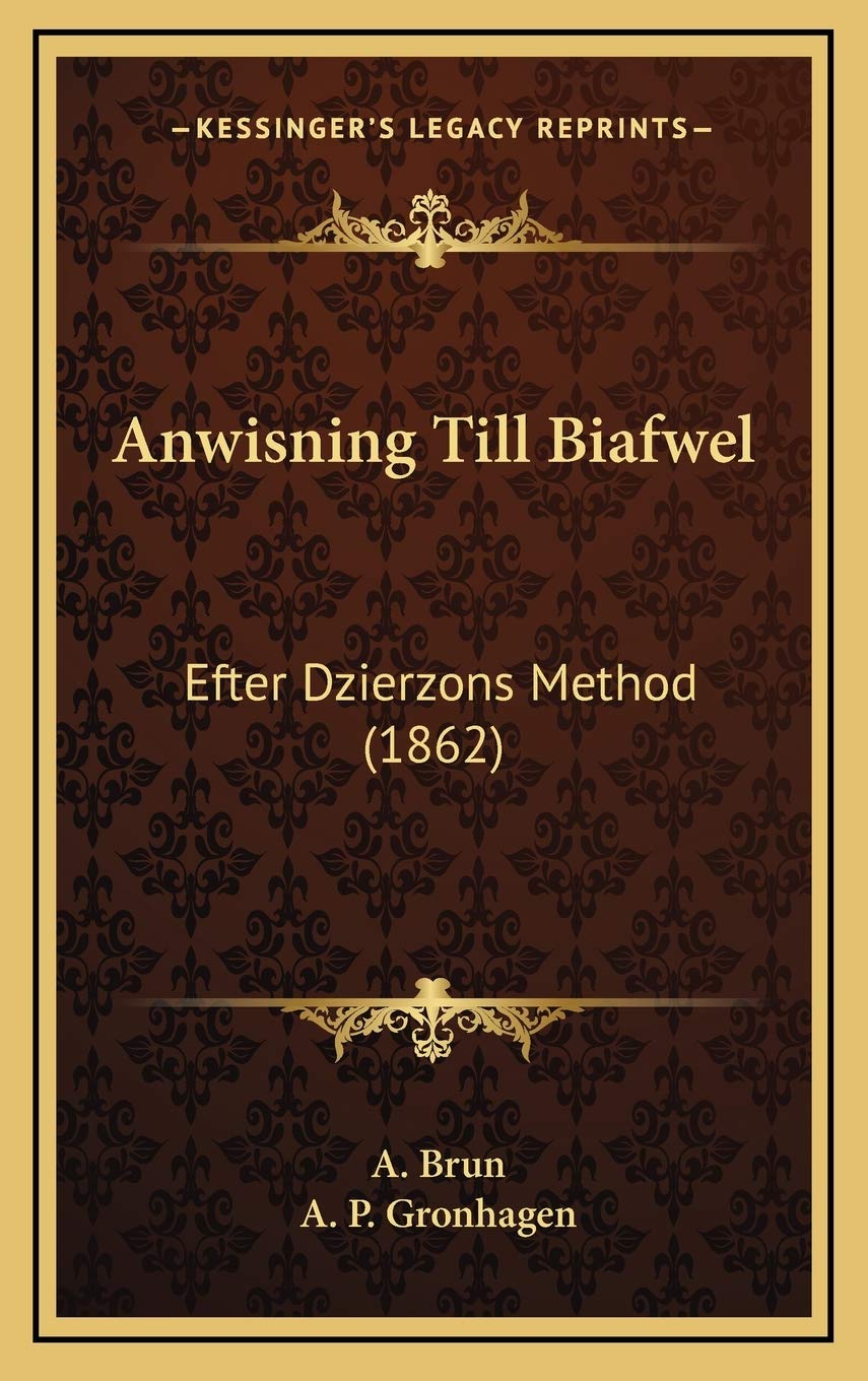 Anwisning Till Biafwel: Efter Dzierzons Method (1862) Contemporary literature